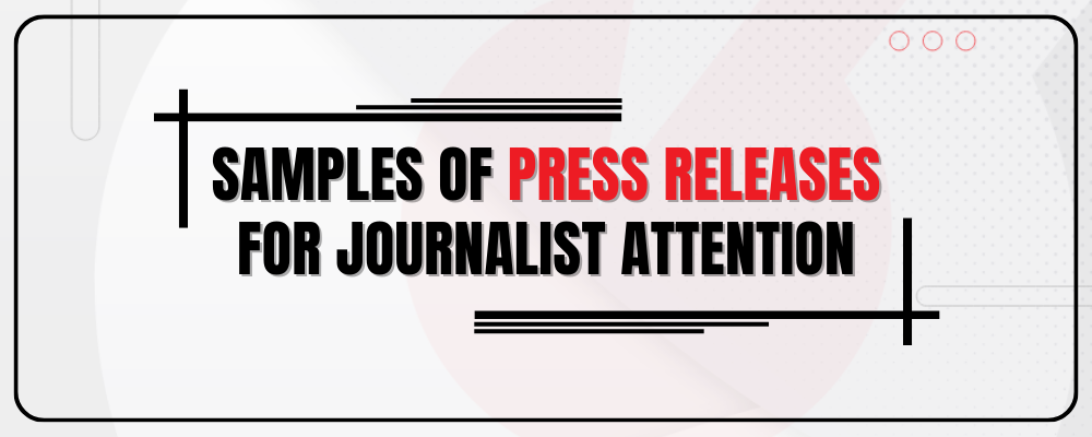 10 Experts-written Samples Of Press Releases For Journalist Attention